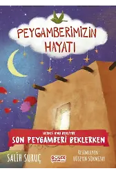 Herkes O'nu Bekliyor - Son Peygamberi Beklerken - Peygamberimizin Hayatı