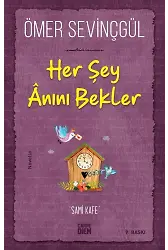 Her Şey Anını Bekler