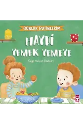 Haydi Yemek Yemeye - Günlük Rutinlerim
