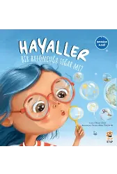 Hayaller Bir Baloncuğa Sığar Mı?