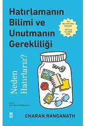 Hatırlamanın Bilimi Ve Unutmanın Gerekliliği