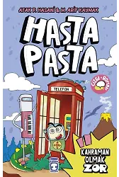 Hasta Pasta: Kahraman Olmak Zor