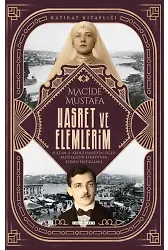 Hasret Ve Elemlerim / Macide Mustafa'nın Hatıraları