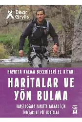 Haritalar Ve Yön Bulma - Hayatta Kalma Becerileri El Kitabı 12