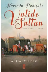 Haremin Padişahı Valide Sultan