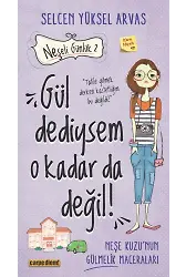 Gül Dediysem O Kadar Da Değil! - Neşeli Günlük 2