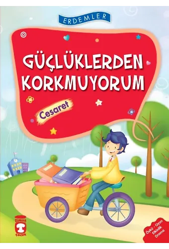 Güçlüklerden Korkmuyorum Cesaret - Erdemler 1