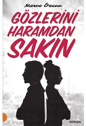 Gözlerini Haramdan Sakın