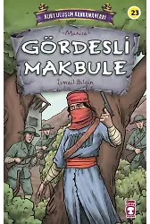 Gördesli Makbule - Kurtuluşun Kahramanları 3