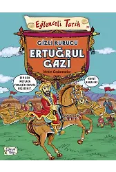 Gizli Kurucu Ertuğrul Gazi