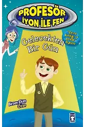 Gelecekten Bir Gün - Profesör İyon İle Fen 2