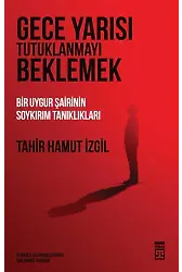 Gece Yarısı Tutuklanmayı Beklemek