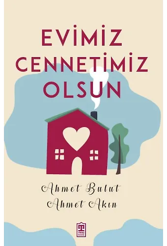 Evimiz Cennetimiz Olsun