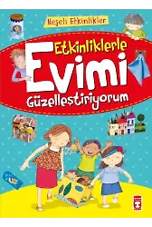 Etkinliklerle Evimi Güzelleştiriyorum - Neşeli Etkinlikler