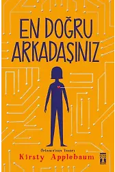 En Doğru Arkadaşınız