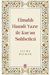 Elmalılı Hamdi Yazır İle Kur'an Sohbetleri