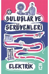 Elektrik - Buluşlar Ve Serüvenleri