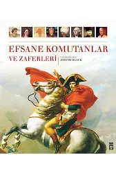 Efsane Komutanlar Ve Zaferleri (Ciltli)