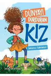 Dünyayı Durduran Kız - Zamansız Kahraman