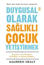 Duygusal Olarak Sağlıklı Çocuk Yetiştirmek