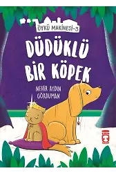 Düdüklü Bir Köpek - Öykü Makinesi 3