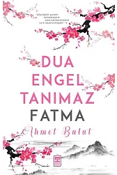 Dua Engel Tanımaz Fatma