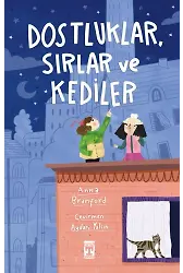 Dostluklar, Sırlar Ve Kediler