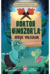 Doktor Dinozor'la Ateşe Yolculuk - Keşiflerle Dünya Tarihi