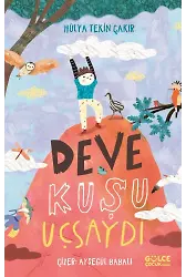 Deve Kuşu Uçsaydı