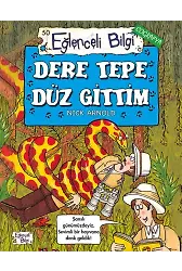 Dere Tepe Düz Gittim