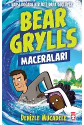Denizle Mücadele - Bear Grylls Maceraları