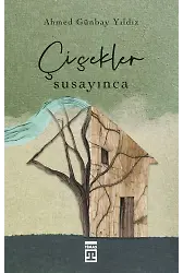 Çiçekler Susayınca