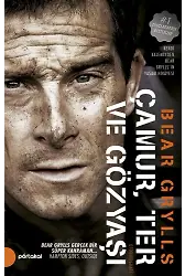 Çamur, Ter Ve Gözyaşı; Bear Grylls Otobiyografisi