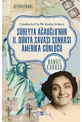 Cumhuriyet'in İlk Kadın Avukatı: Süreyya Ağaoğlu'nun Iı. Dünya Savaşı Sonrası Amerika Seyahati