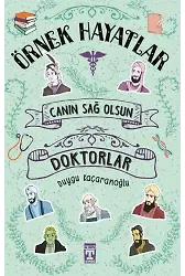 Canın Sağ Olsun Doktorlar - Örnek Hayatlar