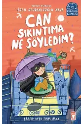 Can Sıkıntıma Ne Söyledim?