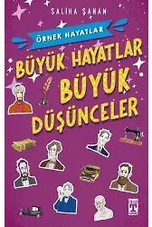 Büyük Hayatlar Büyük Düşünceler - Örnek Hayatlar