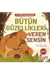 Bütün Güzellikleri Veren Sensin - İlk Dini Kavramlarım (Şükür)