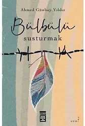 Bülbülü Susturmak