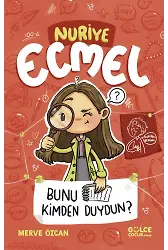 Bunu Kimden Duydun? - Nuriye Ecmel