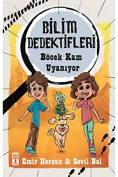 Böcek Kam Uyanıyor - Bilim Dedektifleri