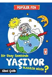 Bir Uzay Gemisinde Yaşıyor Olabilir Misin? - Popüler Fen
