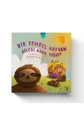 Bir Tembel Hayvan Ailesi Nasıl Yaşar?