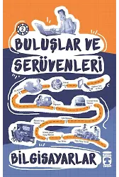 Bilgisayarlar - Buluşlar Ve Serüvenleri