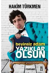 Beyinsiz Adam Yazıklar Olsun