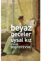 Beyaz Geceler Uysal Kız
