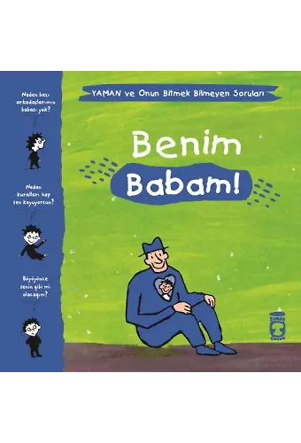 Benim Babam! - Yaman Ve Onun Bitmek Bilmeyen Soruları