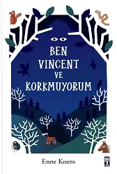 Ben Vincent Ve Korkmuyorum