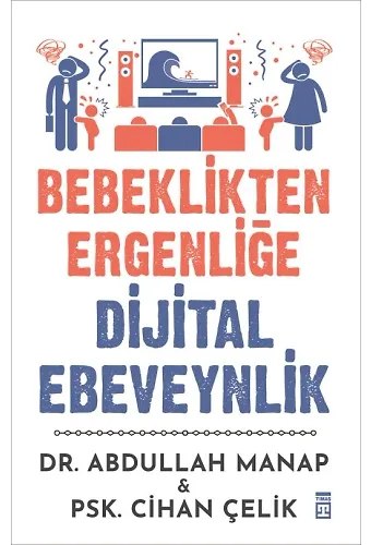 Bebeklikten Ergenliğe Dijital Ebeveynlik