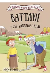 Battanı Ve 736 Yaşındaki Kral - Dedemin Masal Krallığı 2